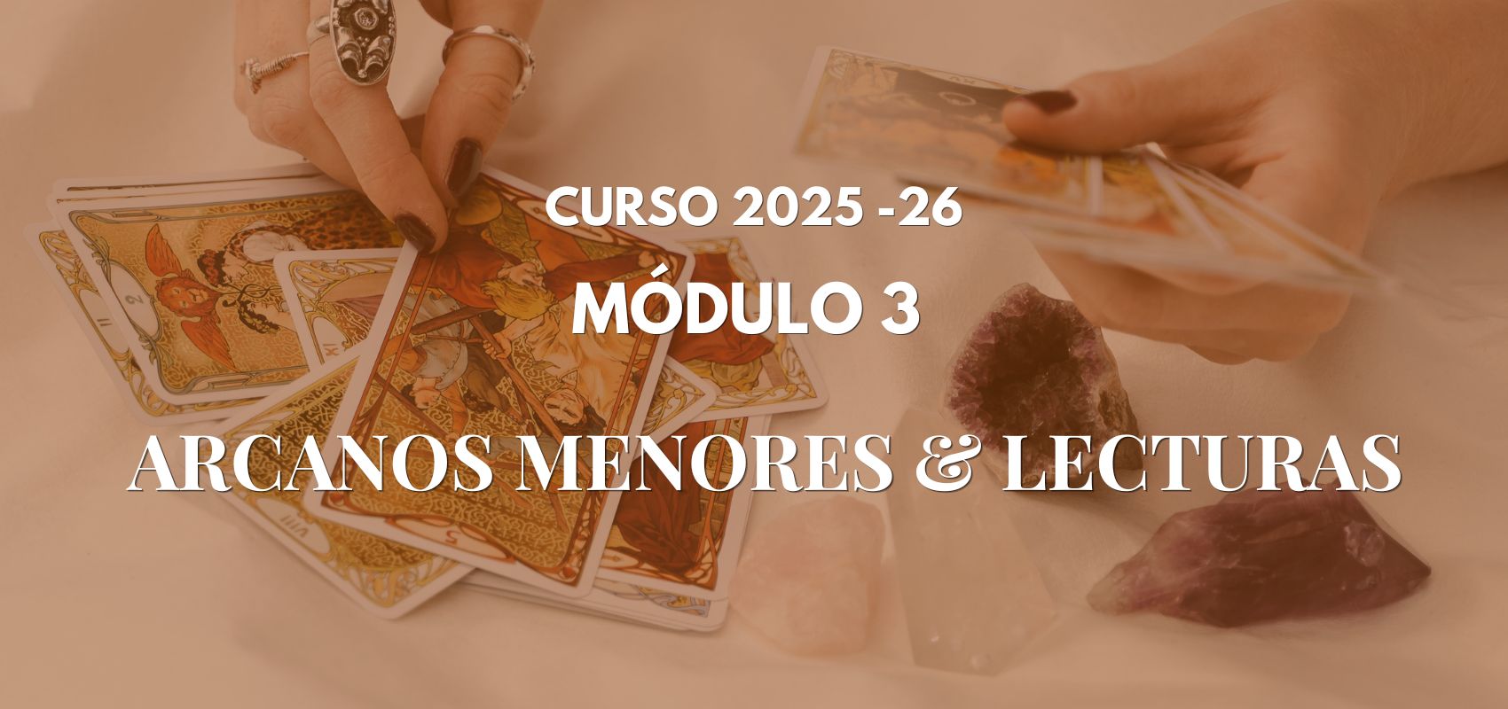 Curso 2025-26. Módulo 3 : Arcanos Menores & Lecturas